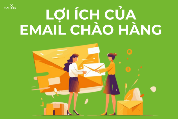 Lợi ích của email chào hàng